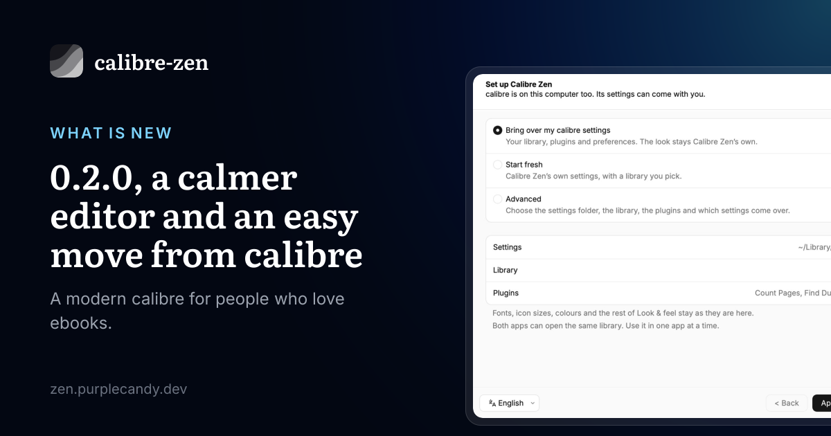 Calibre Zen: A modern Calibre for people who love ebooks. It supports all the features of Calibre an